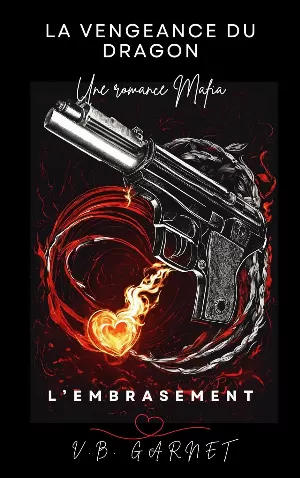 La Vengeance du dragon, Tome 2 : L'embrasement